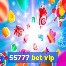 55777 bet vip